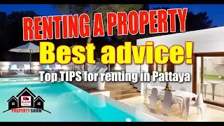 Pattaya Property - Best advice - Renting A Property in Pattaya Tips and Advice 2020