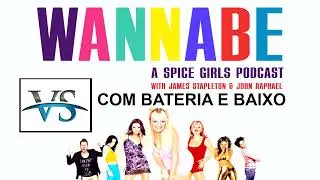 VS WANNABE - A SPICE GIRLS - VS INTERNACIONAL - VS MALETA DO SOM