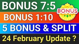 5 bonus and split 24 February Update? 