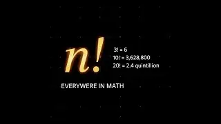 The Factorial: The Most Useful Idea in Mathematics