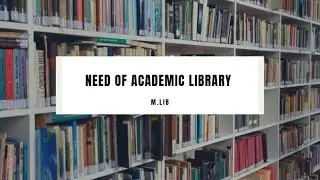 Need of Academic Library System &bull; Exam Notes #mlib #libraryscience #education