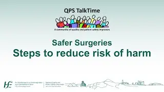 QPS TalkTime Ep.6:  Safer Surgeries...Steps to reduce risk of harm