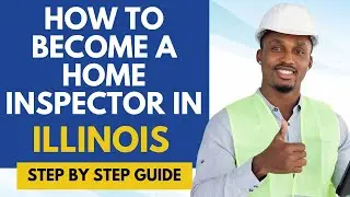 How To Become A Home Inspector In Illinois - Get A Home Inspectors License In Illinois