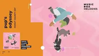[Music box melodies] - Pup's Odyssey by Donut County OST