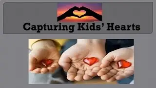 Capturing Kids' Hearts