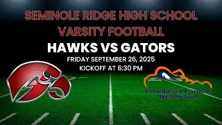 Seminole Ridge High School Varsity Football vs Palm Beach Gardens: September 26, 2025