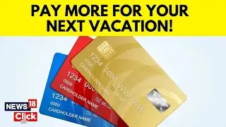 Government Introduces 20% TCS On Using Credit Card Outside India | English News | Credit Card News