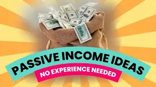 10 Passive Income Ideas to Earn $500+ Daily (No Experience Needed)