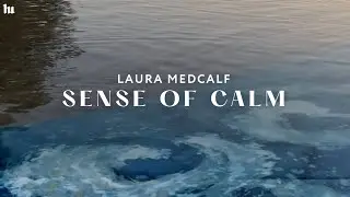 Laura Medcalf - Sense of Calm Guided Tour