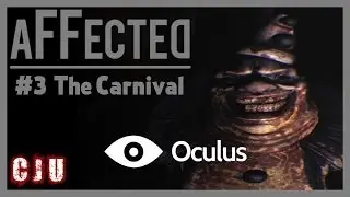 Let's Play Affected The Carnival (with Oculus Rift) | Game Walkthrough