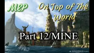 On top of the world MEP! Parts Taken 19+OUTRO 3/19