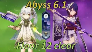 Spiral Abyss 6.0 - 6.1 | Nahida + Raiden | Floor 12 clear