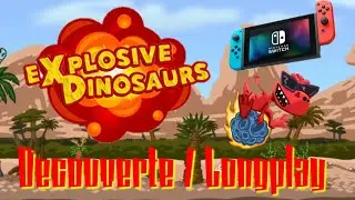 [JEU] Explosive Dinosaurs (Switch) - D&eacute;couverte/Longplay