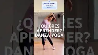 &iquest;QUIERES APRENDER DANZA YOGA? #danzayoga