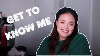 ☺️Get to Know Me ☺️