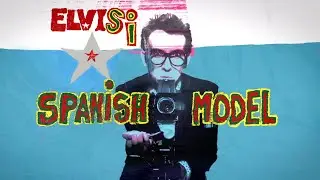 Elvis Costello - Spanish Model Trailer