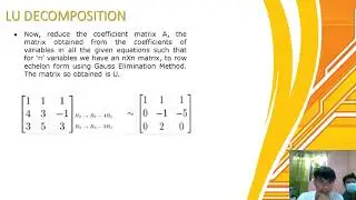 Numerical Methods and Analysis: Gauss Seidel Method & LU Decomposition.