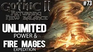 73. Экспедиция &laquo;Бесконечная сила и маги огня&raquo; &mdash; руководство по игре Gothic II New Balance