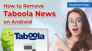 📱 How to Remove Taboola News from Android Phone 2024 | Customize Your App Experience