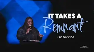 It Takes a Remnant | Apostle Michele Jackson | Full Service