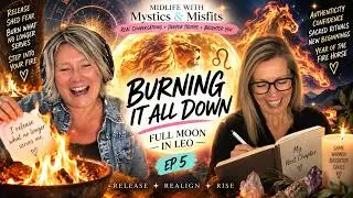 BURNING IT ALL DOWN: Full Moon Release Ep 5