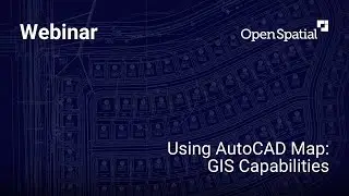 Using AutoCAD Map: GIS Capabilities | Open Spatial