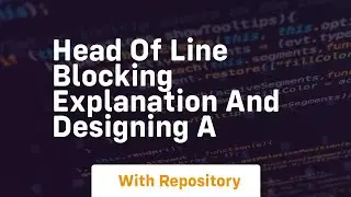 head of line blocking explanation and designing a