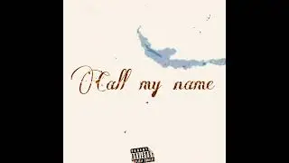 Kyle cash call my name prod.mtchlr