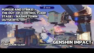 [Genshin Impact Event] Pursue And Strike! The Out-Of-Control Flier! Stage I - Nasha Town: Outskirts