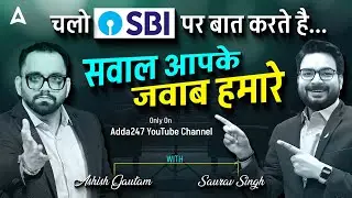 SBI PO/Clerk 2024 Q&A Session | सवाल आपके, जवाब हमारे | By Ashish Gautam & Saurav Singh