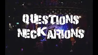 Neckarions - Questions