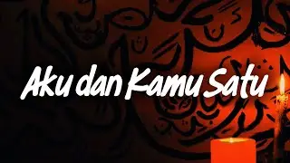 AKU DAN KAMU SATU - SOFBEAT [OFFICIAL LYRIC VIDEO]