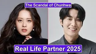 Go Ara And Chang Ryul (The Scandal of Chunhwa) Real Life Partner 2025