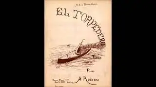 EL TORPEDERO - TANGO - ROSENDO MENDIZÁBAL - 1910