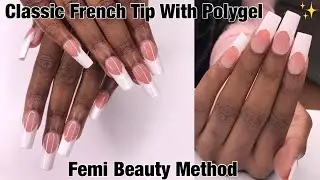 Easy Classic French Tip With Polygel | Femi Beauty Method | Watch Me Work | Aliexpress Gel X Tips