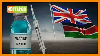 UK announces donation of 817,000 AstraZeneca doses during President Kenyatta's visit