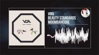 [Moombahcore] Voia - Beauty Standards