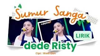 Sumur Sanga - Dede Risty | Lirik Tarling Viral 2024