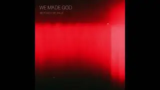 We Made God - Arrows