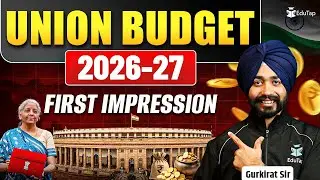 Union Budget 2026&ndash;27 First Impression, Key Takeaways & Initial Analysis