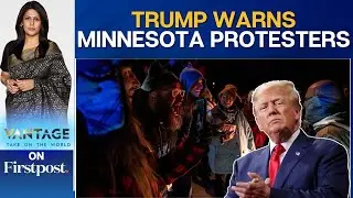 Trump Threatens to Invoke the Insurrection Act Over Minnesota Protests | Vantage With Palki Sharma