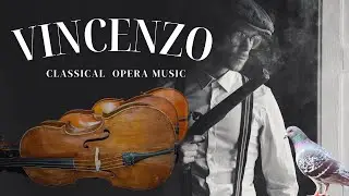 Vincenzo Opera || Similar Music from the Korean Drama Series to Reduce Stress