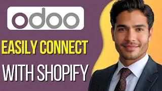 How to Connect Odoo With Shopify : Updated 2025