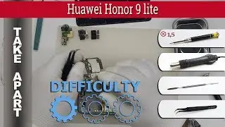 Как разобрать 📱 Huawei Honor 9 lite Разборка и ремонт