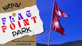 Nepal Flag Point (Jhanda Park) | Tarkeshwor | National Flag Day