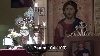 Psalm 104 (103) Chanting Orthodox Christian Worship in Woodstock, GA