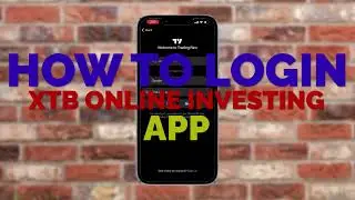 XTB Online Investing App Login Tutorial | Sign In to XTB Mobile Trading App