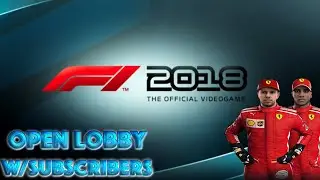 F1 2018 Online Open Lobby w/Subscribers ROAD TO 600 SUBS