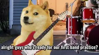 Doge Band Practice