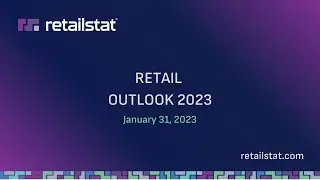RetailStat Retail Outlook 2023: Key Predictions & Industry Trends - January 2023